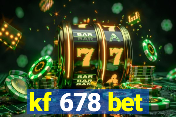 kf 678 bet